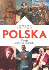 Okładka produktu Grzegorz Kucharczyk - Polska. Dzieje państwa i narodu