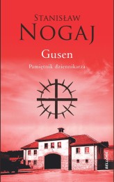 Okładka produktu Stanisław Nogaj - Gusen. Pamiętnik dziennikarza