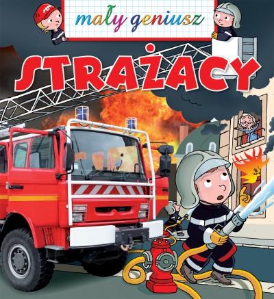 Mały geniusz Strażacy