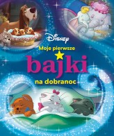 Okładka produktu Ewa Tarnowska (tłum.) - Moje pierwsze bajki na dobranoc. Disney