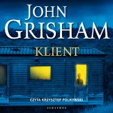 Okładka produktu John Grisham - Klient (audiobook)