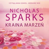 Okładka produktu Nicholas Sparks - Kraina marzeń (audiobook)