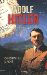 Okładka produktu Christopher Macht - Adolf Hitler. Mój dziennik (wydanie pocketowe)