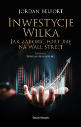 Okładka produktu Jordan Belfort - Inwestycje Wilka. Jak zarobić fortunę na Wall Street (ebook)