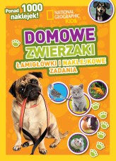 Okładka produktu praca zbiorowa - National Geographic Kids. Domowe zwierzaki. Łamigłówki i naklejkowe zadania