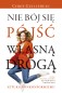 Nie bój się pójść własną drogą. Sztuka nonkonformizmu
