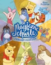 Okładka produktu Michał Goreń (tłum.), praca zbiorowa - [OUTLET] Magiczne chwile z Kubusiem Puchatkiem. Disney