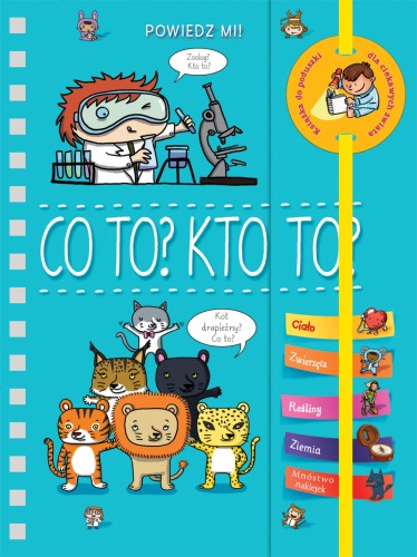 Powiedz mi! Co to? Kto to?