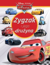 Okładka produktu  - Zygzak i jego drużyna. Disney Pixar Auta