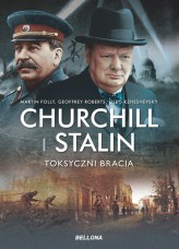 Okładka produktu Geoffrey Roberts - Churchill i Stalin. Toksyczni bracia