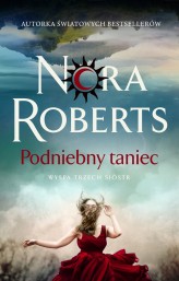 Okładka produktu Nora Roberts - Podniebny taniec. Wyspa Trzech Sióstr. Tom 1