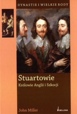 Stuartowie. Królowie Anglii i Szkocji