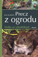 Okładka produktu Jens Jacobsen - Precz z ogrodu. Walka ze szkodnikami