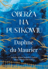 Okładka produktu Daphne du Maurier - Oberża na pustkowiu (ebook)