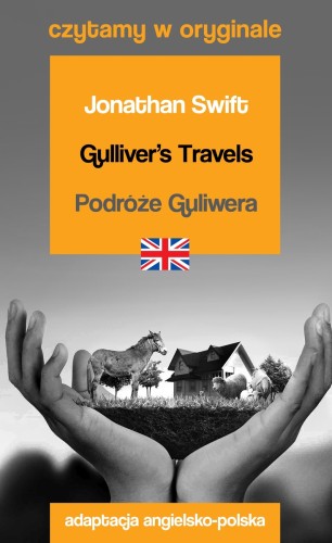 Gulliver's Travels / Podróże Guliwera. Czytamy w oryginale