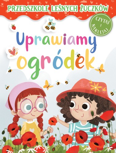 Przedszkole Leśnych Żuczków. Uprawiamy ogródek