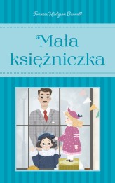 Okładka produktu Frances Hodgson Burnett - Mała księżniczka