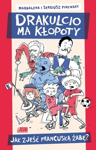[OUTLET] Drakulcio ma kłopoty. Jak zjeść francuską żabę?