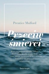 Okładka produktu Prentice Mulford - Przeciw śmierci