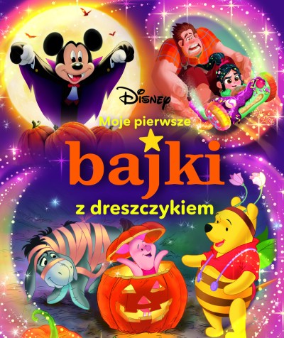 Moje pierwsze bajki z dreszczykiem. Disney