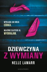 Okładka produktu Nelle Lamarr, Anna Dobrzańska - Dziewczyna z wymiany