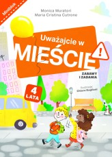 Okładka produktu Monica Muratori, Maria Cristina Cutrone, Chiara Baglioni (ilustr.) - Uważajcie na mieście. Zabawy i zadania