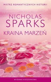 Okładka produktu Nicholas Sparks - Kraina marzeń (wydanie pocketowe)