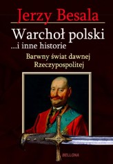 Okładka produktu Jerzy Besala - Warchoł polski i inne historie (ebook)