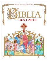 Okładka produktu praca zbiorowa - Pakiet: Biblia dla dzieci / Pamiątka Pierwszej Komunii Świętej