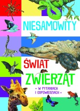 Okładka produktu praca zbiorowa - Niesamowity świat zwierząt