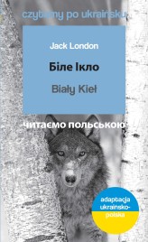 Okładka produktu Jack London - Biały Kieł. Czytamy po ukraińsku