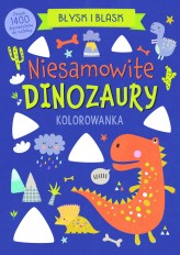 Okładka produktu Angelina De Sol (ilustr.) - Błysk i blask. Niesamowite dinozaury