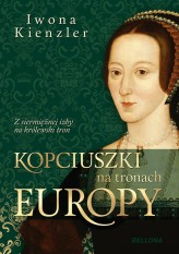 Okładka produktu Iwona Kienzler - Kopciuszki na tronach Europy