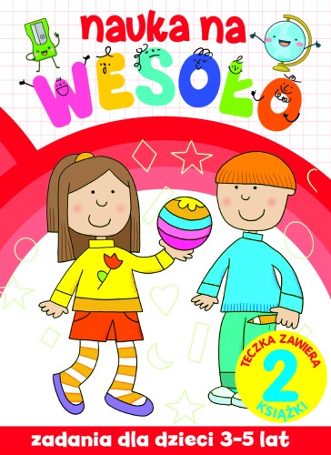 Nauka na wesoło. Zadania dla dzieci 3-5 lat