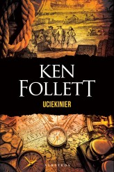 Okładka produktu Ken Follett - Uciekinier