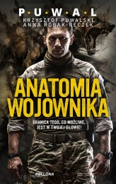 Okładka produktu Krzysztof Puwalski, Anna Robak-Reczek - Anatomia wojownika