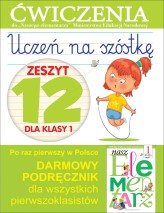 Okładka produktu Anna Wiśniewska - Uczeń na szóstkę. Zeszyt 12 dla klasy 1. Ćwiczenia do "Naszego Elementarza" (MEN)