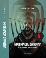 Okładka produktu Jakub Żulczyk - Informacja zwrotna (okładka filmowa)