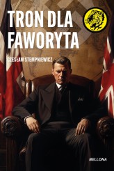 Okładka produktu Czesław Stempniewicz - Tron dla faworyta (ebook)