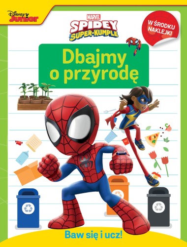 Baw się i ucz! Dbajmy o przyrodę. Marvel Spidey i super-kumple