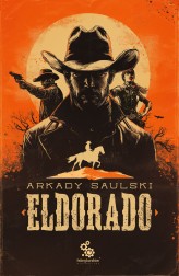 Okładka produktu Arkady Saulski - Eldorado (ebook)