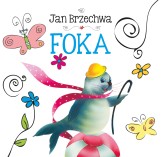 Okładka produktu Jan Brzechwa - Foka. Biblioteczka niedźwiadka