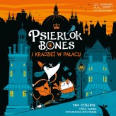 Okładka produktu Tim Collins - Psierlok Bones i kradzież w pałacu (audiobook)