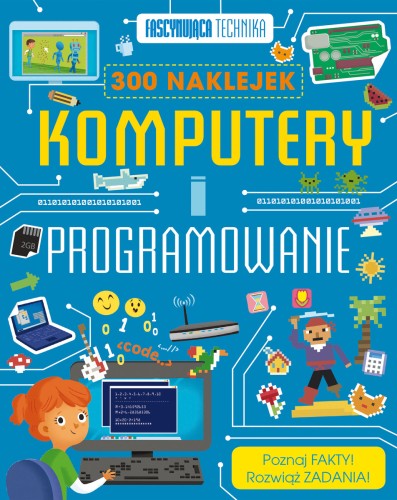 Fascynująca technika. Komputery i programowanie