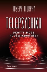 Okładka produktu Joseph Murphy - Telepsychika. Ukryte moce podświadomości (ebook)
