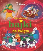 Okładka produktu Ewa Tarnowska (tłum.) - Moje pierwsze bajki na święta. Disney