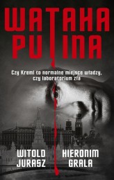 Okładka produktu Witold Jurasz, Hieronim Grala - Wataha Putina (ebook)