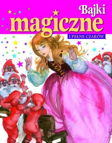 Bajki magiczne i pełne czarów
