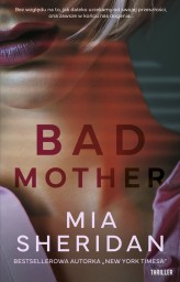 Okładka produktu Mia Sheridan - Bad mother (ebook)