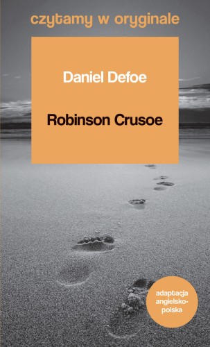 Robinson Crusoe. Czytamy w oryginale wielkie powieści